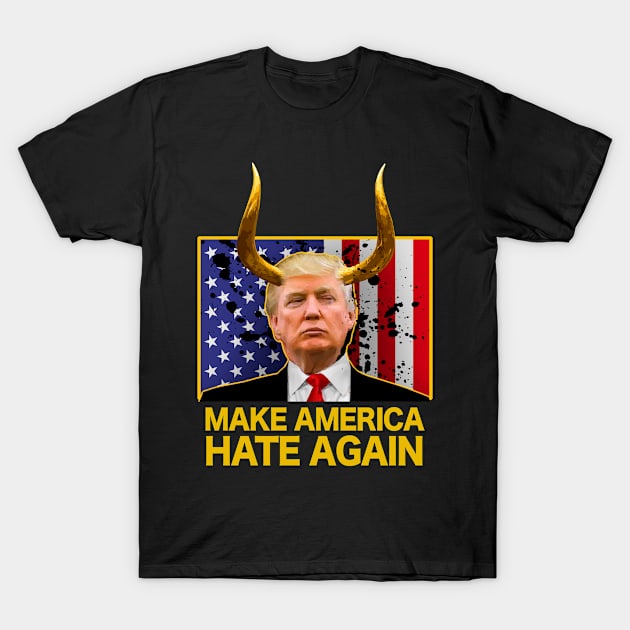 MAKE AMERICA HATE AGAIN   flag horns T-Shirt by SaveMyFortune